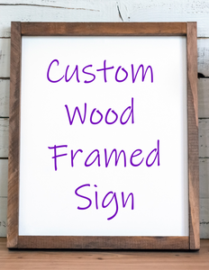 Wood Framed Sign 12x12