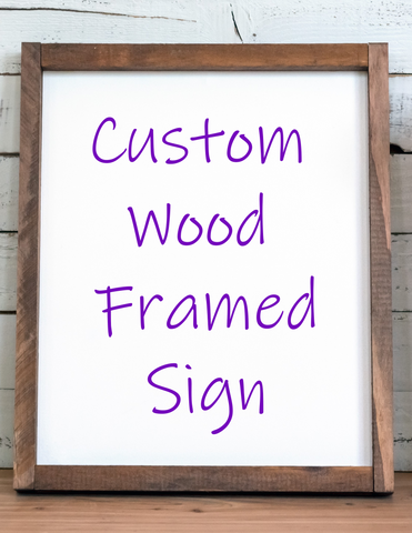 Wood Framed Sign 12x24